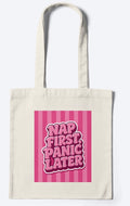 Nap First Panic Later Tote