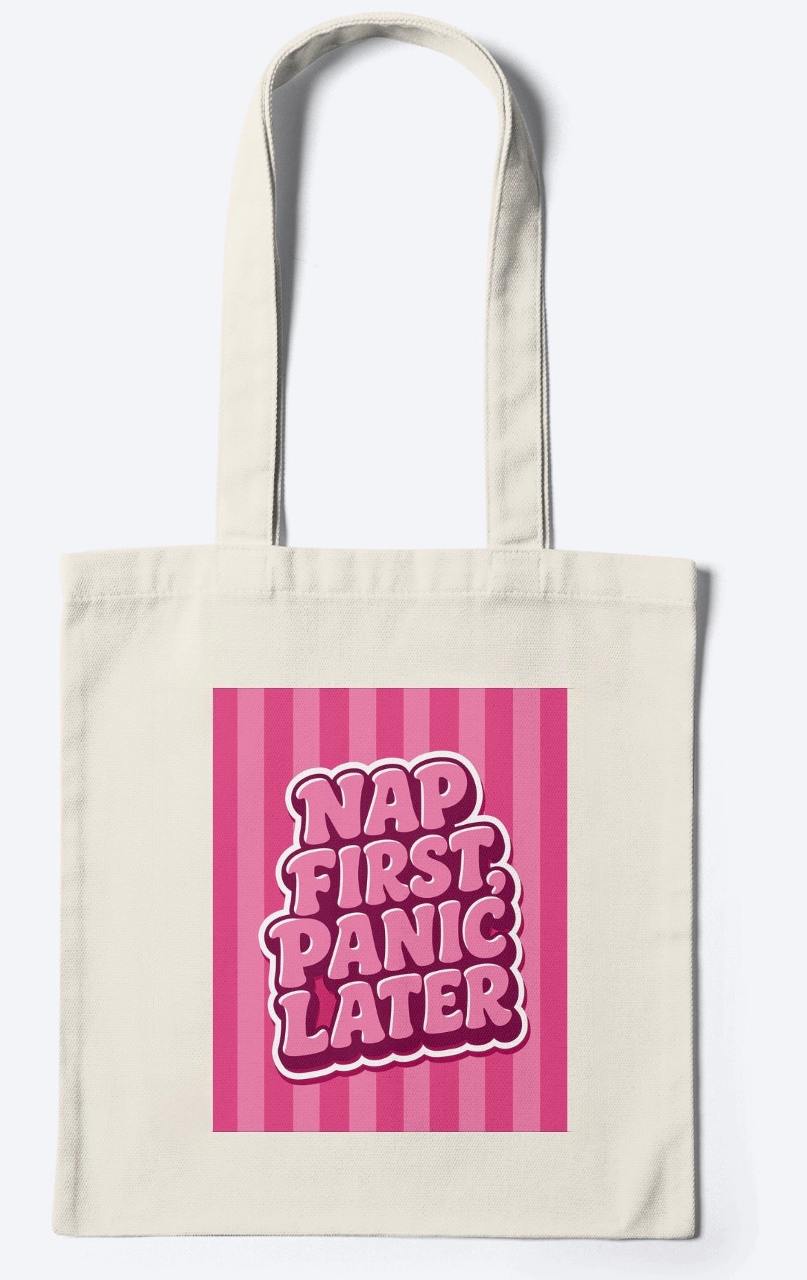 Nap First Panic Later Tote